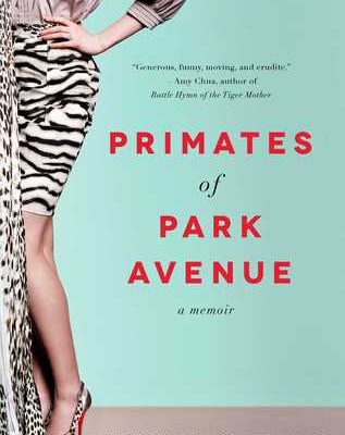 Primates of Park Avenue by Wednesday Martin