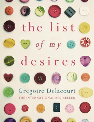 The list of my desires by Gregoire Delacourt